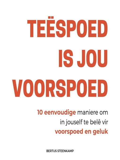 Title details for Teëspoed is jou voorspoed by Bertus Steenkamp - Available